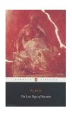 Last Days of Socrates Euthyphro; Apology; Crito; Phaedo 2003 9780140449280 Front Cover