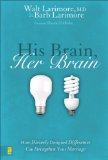His Brain, Her Brain How Divinely Designed Differences Can Strengthen Your Marriage cover art
