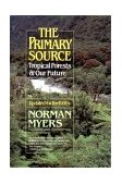Primary Source Tropical Forests and Our Future 2nd 1992 9780393308280 Front Cover