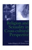 Religion and Sexuality in Cross-Cultural Perspective  cover art