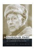 Dubious Past Ernst Jï¿½nger and the Politics of Literature after Nazism  9780520216280 Front Cover