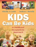 Kids Can Be Kids A Childhood Occupations Approach cover art