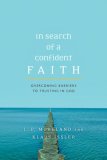 In Search of a Confident Faith Overcoming Barriers to Trusting in God