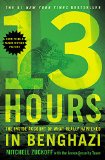 13 Hours The Inside Account of What Really Happened in Benghazi  9781455582280 Front Cover
