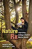 Nature Rx Improving College-Student Mental Health  9781501715280 Front Cover