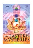 Eastern Mysteries An Encyclopedic Guide to the Sacred Languages and Magickal Systems of the World 2nd 2002 9781567184280 Front Cover