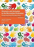 Diversity and Inclusion in the Recreation Profession Organizational Perspectives 3rd 9781571677280 Front Cover
