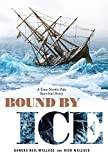 Bound by Ice A True North Pole Survival Story  9781629794280 Front Cover