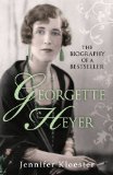 Georgette Heyer Biography  9780099553281 Front Cover