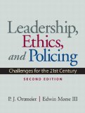 Leadership, Ethics and Policing Challenges for the 21st Century