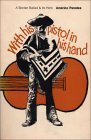 With His Pistol in His Hand A Border Ballad and Its Hero  9780292701281 Front Cover