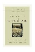 Way of Wisdom Essays in Honor of Bruce K. Waltke  9780310227281 Front Cover