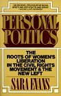Personal Politics The Roots of Women's Liberation in the Civil Rights Movement and the New Left cover art