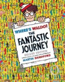 Where's Waldo? the Fantastic Journey Deluxe Edition 2013 9780763645281 Front Cover