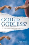 God or Godless? One Atheist. One Christian. Twenty Controversial Questions cover art