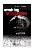 Awaiting Armageddon How Americans Faced the Cuban Missile Crisis  9780807828281 Front Cover