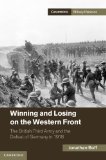 Winning and Losing on the Western Front The British Third Army and the Defeat of Germany In 1918 2012 9781107024281 Front Cover