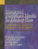 Integrated Behavioral Health in Primary Care Step-By-Step Guidance for Assessment and Intervention  9781433804281 Front Cover