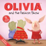 OLIVIA and the Fashion Show 2011 9781442420281 Front Cover