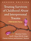 Treating Survivors of Childhood Abuse and Interpersonal Trauma STAIR Narrative Therapy 2nd 9781462543281 Front Cover