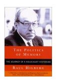 Politics of Memory The Journey of a Holocaust Historian  9781566634281 Front Cover