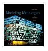 Modeling Messages The Architect and the Model 2005 9781580931281 Front Cover
