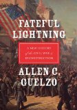 Fateful Lightning A New History of the Civil War and Reconstruction cover art