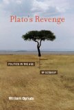 Plato&#39;s Revenge Politics in the Age of Ecology