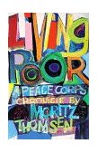 Living Poor A Peace Corps Chronicle