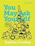 You May Ask Yourself An Introduction to Thinking Like a Sociologist 5th 9780393614282 Front Cover