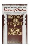 Voices of Protest Huey Long, Father Coughlin, and the Great Depression cover art
