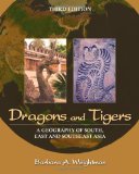 Dragons and Tigers A Geography of South, East, and Southeast Asia