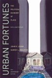 Urban Fortunes The Political Economy of Place, 20th Anniversary Edition, with a New Preface