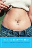 Making Chastity Sexy The Rhetoric of Evangelical Abstinence Campaigns cover art