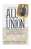 All for the Union The Civil War Diary and Letters of Elisha Hunt Rhodes cover art