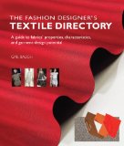 Fashion Designer's Textile Directory A Guide to Fabrics' Properties, Characteristics, and Garment-Design Potential cover art