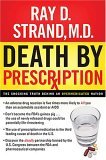 Death by Prescription The Shocking Truth Behind an Overmedicated Nation 2006 9780785288282 Front Cover