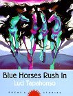 Blue Horses Rush In Poems and Stories cover art