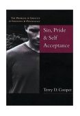 Sin, Pride and Self-Acceptance The Problem of Identity in Theology and Psychology 2003 9780830827282 Front Cover
