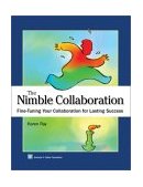 Nimble Collaboration Fine-Tuning Your Collaboration for Lasting Success 2002 9780940069282 Front Cover
