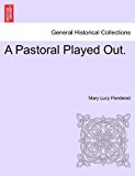 Pastoral Played Out 2011 9781241200282 Front Cover