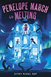 Penelope March Is Melting  9781524718282 Front Cover