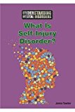 What Is Self-Injury Disorder? 2015 9781601529282 Front Cover