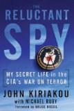 Reluctant Spy My Secret Life in the CIA's War on Terror cover art