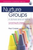 Nurture Groups in School and at Home Connecting with Children with Social, Emotional and Behavioural Difficulties 2007 9781843105282 Front Cover