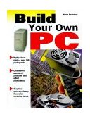 Build Your Own PC 1st 1998 9780071346283 Front Cover