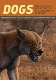 Dogs Their Fossil Relatives and Evolutionary History cover art