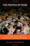 Politics of Food The Global Conflict Between Food Security and Food Sovereignty cover art