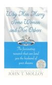 Why Men Marry Some Women and Not Others The Fascinating Research That Can Land You the Husband of Your Dreams  9780446614283 Front Cover