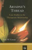 Ariadne's Thread Case Studies in the Therapeutic Relationship cover art